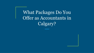 What Packages Do You Offer as Accountants in Calgary?