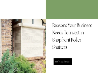 Reasons Your Business Needs To Invest In Shopfront Roller Shutters