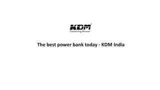 The Best Power Bank Today - KDM India