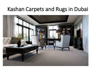 Kashan Carpets and Rugs in Dubai