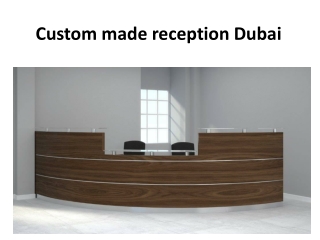 Custom made reception Dubai