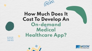 How Much Does It Cost To Develop An On-demand Medical Healthcare App_