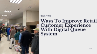 Ways To Improve Retail Customer Experience With Digital Queue System