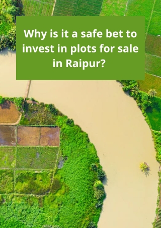 Why is it a safe bet to invest in plots in Raipur