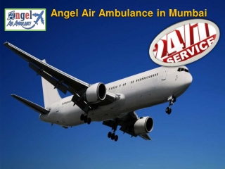 Angel Air Ambulance in Mumbai at Very Apposite Budget