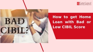 Get Home Loan with Bad or Low CIBIL Score with these tips