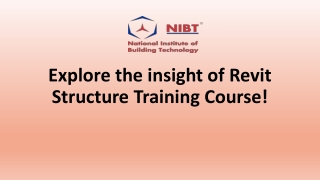 Explore the insight of Revit Structure Training Course