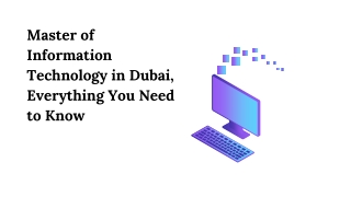 Master of Information Technology in Dubai, Everything You Need to Know