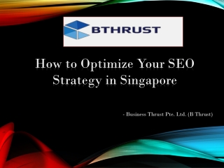 How to Optimize Your SEO Strategy in Singapore