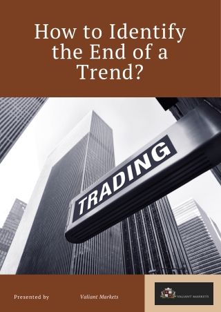 How to Identify the End of a Trend | Valiant markets