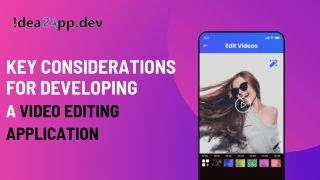 Key Considerations for Developing a Video Editing Application