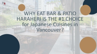 Why Eat Bar & Patio Haraheri is the #1 choice for Japanese Cuisines in Vancouver