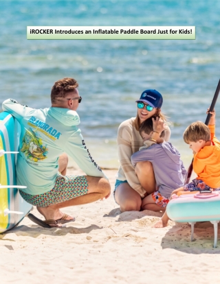 iROCKER Introduces an Inflatable Paddle Board Just for Kids!