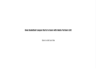 Ones Basketball League Starts to Score with Media Partners