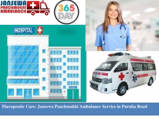 Therapeutic Care: Jansewa Panchmukhi Ambulance Service in Purulia Road