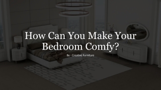 How Can You Make Your Bedroom Comfy