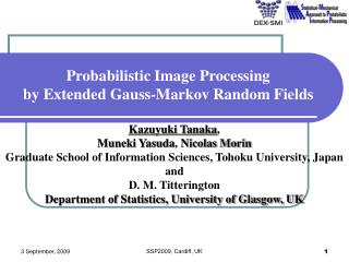 Probabilistic Image Processing by Extended Gauss-Markov Random Fields