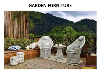 GARDEN FURNITURE