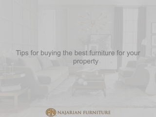 Tips for buying the best furniture for your property