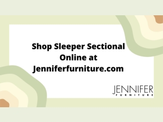 Shop Sleeper Sectional Online at Jenniferfurniture.com