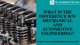 The difference BW mechanical and automotive engineering