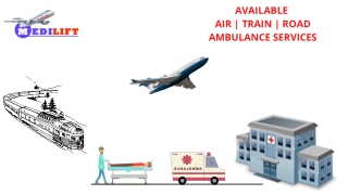 Instantly Move the Patient by Medilift Air Ambulance Kolkata and Guwahati