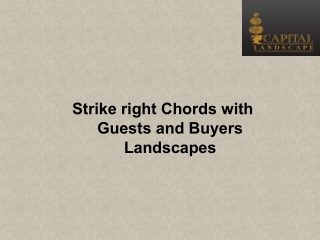 Strike right Chords with Guests and Buyers Landscapes