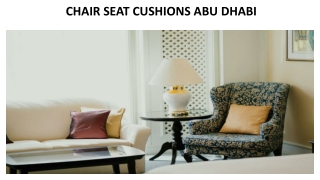 CHAIR SEAT CUSHIONS ABU DHABI