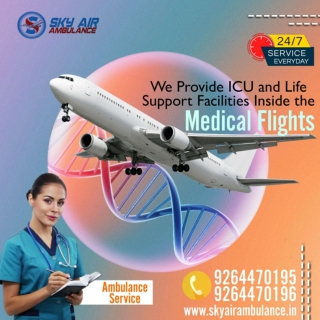 Sky Air Ambulance Services in Patna and Guwahati – Shift Emergency Patients