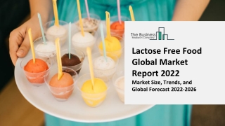 Lactose Free Food Global Market Report 2022