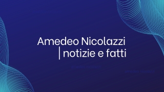 Amedeo Nicolazzi | Notizie e fatti correlati