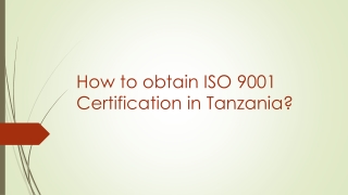 How to obtain ISO 9001 Certification in Tanzania