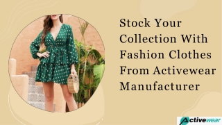 Stock Your Collection With Fashion Clothes From Activewear Manufacturer