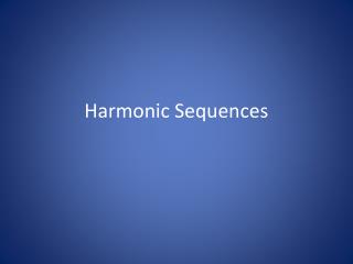 Harmonic Sequences