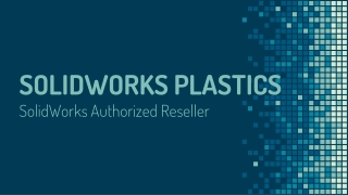 SOLIDWORKS Plastics - SOLIDWORKS Authorized Reseller