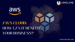 AWS Cloud – How Can it Benefit Your Business