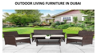 OUTDOOR LIVING FURNITURE IN DUBAI