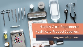 Healthcare Product Suppliers - Medical Equipment Supplier