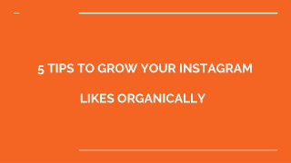 5 Tips to Grow Your Instagram Likes Organically