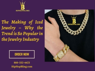 The Making of Iced Jewelry – Why the Trend is So Popular in the Jewelry Industry