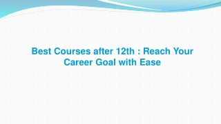 Reach Your Career Goal with Best Courses After 12th