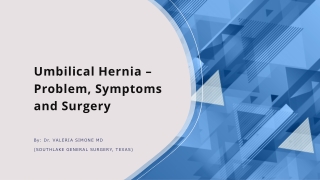 Umbilical Hernia – Problem, Symptoms and Surgery