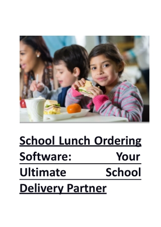 School Lunch Ordering Software - Your Ultimate School Delivery Partner