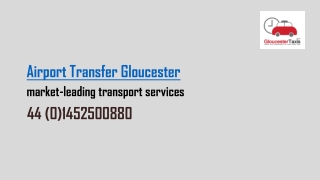 Airport Transfer Gloucester