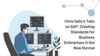 Chris Salis’s Take on SAP: Creating Standards for Business Enterprises in the Ne