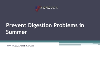 Prevent Digestion Problems in Summer   -  aoneusa.com