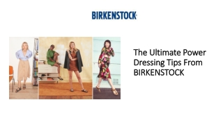 BIRKENSTOCK India | The Ultimate Power Dressing Tips From BIRKENSTOCK