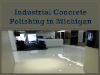 Industrial Concrete Polishing in Michigan