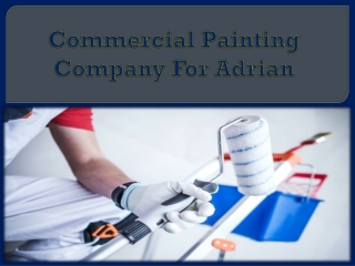 Commercial Painting Company For Adrian