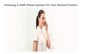 Choosing A VOIP Phone System For Your Dental Practice